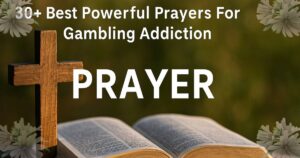 30+ Best Powerful Prayers For Gambling Addiction