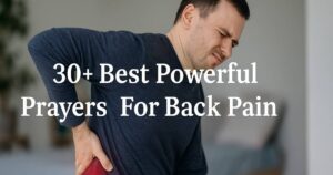 30+ Best Powerful Prayers For Back Pain