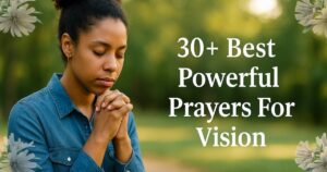 30+ Best Powerful Prayers For Vision