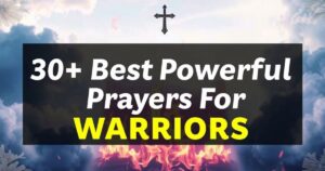 Best Powerful Prayers For Warriors