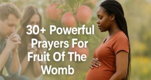 Powerful Prayers For Fruit Of The Womb