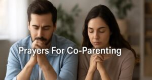 Prayers For Co Parenting