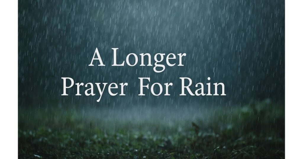 A Longer Prayers For Rain 