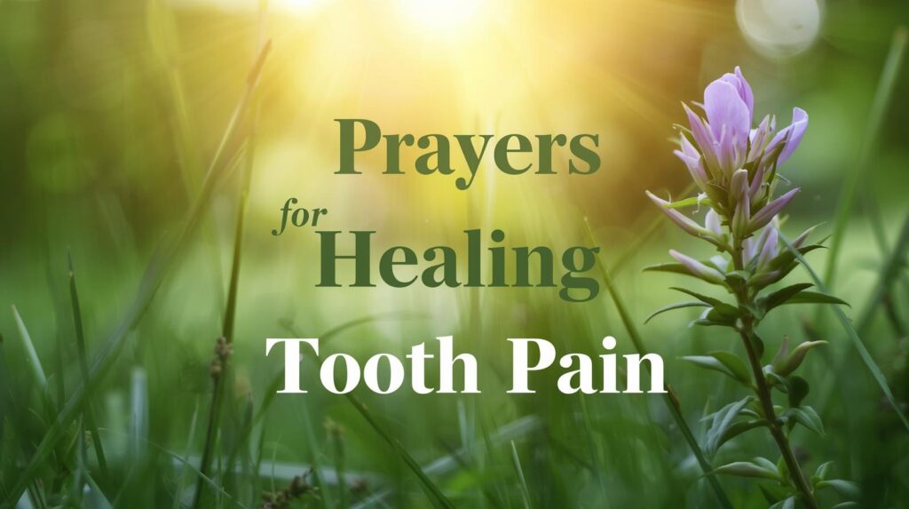 Healing Prayers for Tooth Pain
