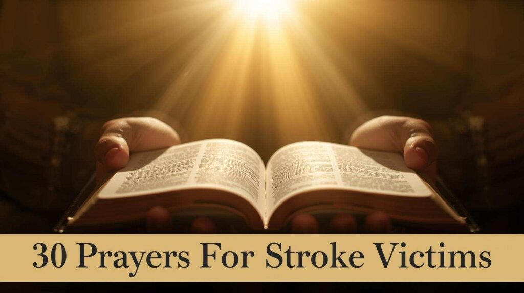 Hands holding Bible with light rays representing 30 Prayers For Stroke Victims