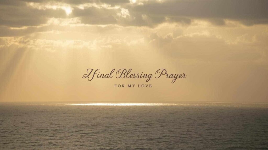 Sunrise over ocean symbolizing final blessing prayer for my love