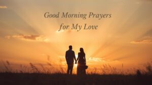 Sunrise with couple holding hands representing good morning prayers for my love