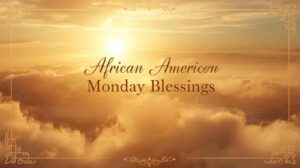 Morning sunrise background featuring African American Monday Blessings Gif style artwork with faith-filled Monday encouragement.